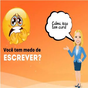 Você tem medo de escrever?